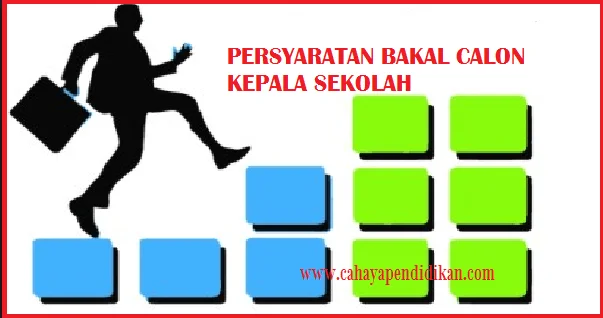 Persyaratan Bakal Calon Kepala Sekolah
